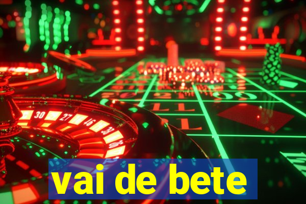 vai de bete